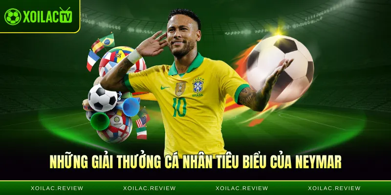 Những giải thưởng cá nhân tiêu biểu của Neymar